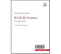 Libri Vittorio Agnoletto - Il G8 Di Genova. Ieri, Oggi, Domani