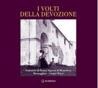 Libri Volti Della Devozione. Santuario Di Nostra Signora Di Montenero Riomaggiore. Cinque Terre (I)