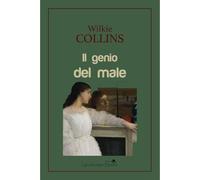 Libri Wilkie Collins - Il Genio Del Male