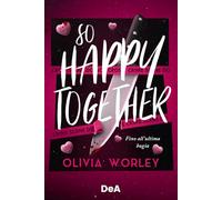 Libri Worley Olivia - So Happy Together. Fino All'ultima Bugia. Booklover Approved