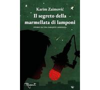 Libri Zaimovic Karim - Il Segreto Della Marmellata Di Lamponi