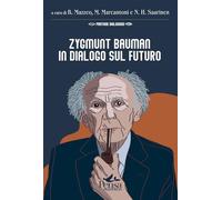 Libri Zygmunt Bauman In Dialogo Sul Futuro