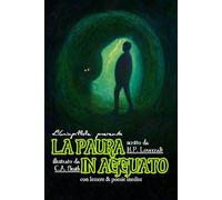 Librinpillole presenta LA PAURA IN AGGUATO (di H. P. Lovecraft - illustrato da C. A. Smith): con lettere & poesie inedite