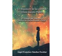 Libro 1: El Arquitecto de las estrellas: Dios, nuestro Padre (Cuadernillos "Urantia")