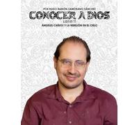 Libro 11 - Ángeles Caídos y la Rebelión en el Cielo: BLANCO ("Conocer a Dios y Desenmascarar a Satanás: La Lucha entre el Bien y el Mal en la Verdad Divina")