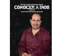 Libro 19 - Exorcismos en Diferentes Religiones: NEGRO ("Conocer a Dios: El Triunfo de la Luz sobre las Sombras Eternas")