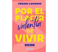 Libro Agenda Por El Placer de Vivir 2026. Valentía / For the Pleasure of Living 2026. Courage