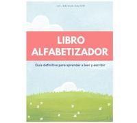 Libro Alfabetizador: Guía definitiva para aprender a leer y escribir