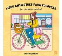 LIBRO ANTIESTRÉS PARA COLOREAR-UN DÍA EN LA CIUDAD