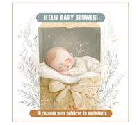 LIBRO BABY SHOWER. 10 RAZONES PARA CELEBRAR TU NACIMIENTO.: Libro con 10 mensajes tiernos llenos de emoción, ilustraciones delicadas y espacio para dedicatoria y firmas. (Celebraciones)