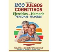 Libro Cuaderno 200 JUEGOS COGNITIVOS EJERCICIOS DE MEMORIA | Personas Mayores: Letra muy grande | Prevención del deterioro cognitivo | Entrena tu ... Cognitiva para Adultos y Personas Mayores)