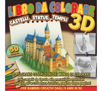 Libro da Colorare 3D: Castelli, Statue, Templi: Le più grandi costruzioni del mondo da colorare - Dai castelli da favola alle meraviglie dell'architettura per bambini creativi dagli 8 anni in su
