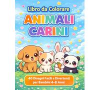 Libro da Colorare Animali Carini per Bambini: Oltre 40 Disegni Facili e Divertenti di Animali Kawaii - Attività Creative per Bambini 4-8 Anni