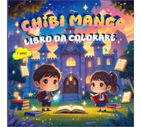 Libro da Colorare Chibi Manga - 7 Anni: 40 Disegni - per bambini - 8,5 x 8,5 pollici - Attività Creativa e Rilassante per Bambini