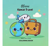 Libro da colorare - Cute Kawaii Travel: Kawaii Coloring Book per Bambini, ragazzi e Adulti - Relax, Color & Enjoy (Kawaii Mandala Coloring Book)