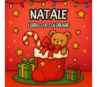 Libro da Colorare di Natale: Pagine da colorare facili e con linee spesse con Babbo Natale, pupazzi di neve, alberi di Natale e simpatici disegni ... adulti (Collezione Momenti Magici di Natale)