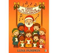 Libro da Colorare di Natale: Regali, Giochi e Sorrisi - 50 Dolci Pagine di Natale da Colorare per Bambini 3-9 anni