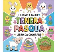 Libro da colorare di Pasqua: Colora coniglietti, pulcini e ovetti: 60 pagine per sorridere!