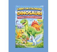 Libro da colorare - DINOSAURI per Bambini 4-6 anni -: 50 disegni di dinosauro da colorare - Formato grande - Pagine nere anti-sbavatura - Attività creativa ed educativa per bambini