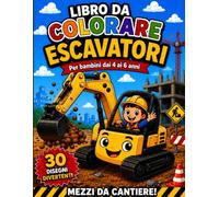 Libro da colorare escavatori per bambini dai 4 ai 6 anni: Disegni semplici e divertenti | Veicoli da cantiere | Facile da colorare per bambini