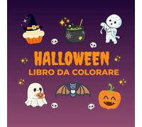 Libro da colorare - Halloween da Colorare per bambini e adulti. Disegni facili e divertenti - Disegni cute. 80 pagine da colorare: Libro da colorare ... e adulti - Libro da colorare di Halloween