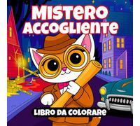 Libro Da Colorare Mistero Accogliente: 50 Scene Divertenti e Rilassanti con Adorabili Animali Detective e Crimini Misteriosi per Adulti