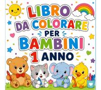 Libro Da Colorare Per Bambini 1 anno: Album da Scarabocchiare per la Prima Infanzia, 40 Disegni Extra Grandi con Animali e Forme