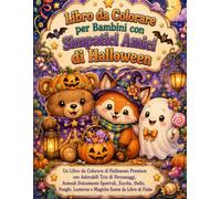 Libro da Colorare per Bambini con Simpatici Amici di Halloween: Un Libro da Colorare di Halloween Premium con Adorabili Trio di Personaggi, Animali ... di Fiabe (Magia di Halloween da Colorare)