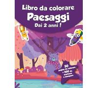 Libro da colorare per bambini - Paesaggi (dai 2 anni): 50 pagine da colorare + 500 da scaricare e stampare!