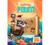 Libro da Colorare Pirati per Bambini: Stimola la Creatività, Migliora la Concentrazione, Divertiti Senza Schermi e Vivi Epiche Avventure! (Le avventure colorate di Fluffy Unicorn)