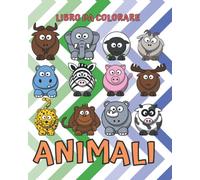 Libro da colorare: quaderno con disegni di animali perfetto per bambini di 2 anni, 3 anni, 4 anni, 5 anni