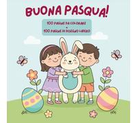 Libro da colorare sulla Pasqua - Libro da Colorare di Pasqua per Bambini dai 3 ai 5 Anni. 100 pagine di Coniglietti, agnellini, pulcini e uova di ... e bimbi in età prescolare: Pasqua da colorare