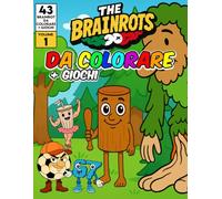 Libro da Colorare "The Brainrots" Vol. 1 - Album con personaggi dei Brainrot - Volume Uno: Con 43 Italian brainrot da colorare + Giochi