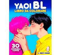 Libro da Colorare Yaoi BL di Diky-chan: Coppie Gay Boys Love - Disegni Stile Manga e Anime da Colorare per Fujoshi e Fan dei K-Drama BL