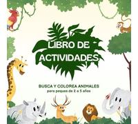 LIBRO DE ACTIVIDADES: BUSCA Y COLOREA (VERSIÓN BLANCO Y NEGRO): PARA PEQUES DE 2 A 5 AÑOS