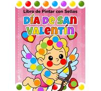 Libro de Actividades con Sellos: Día de San Valentín: Páginas de Colorear Divertidas y Fáciles para Niños y Preescolares