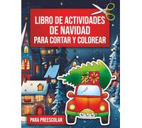 Libro de actividades de Navidad para cortar y colorear: Dibujos navideños para que los niños de 3 a 5 años practiquen con tijeras y desarrollen creatividad y coordinación