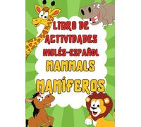 LIBRO DE ACTIVIDADES MAMÍFEROS: ESPAÑOL-INGLÉS