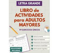Libro de Actividades para Adultos Mayores: Juegos de memoria, ejercicios mentales y pasatiempos para personas mayores en español - letra grande y estimulación cognitiva