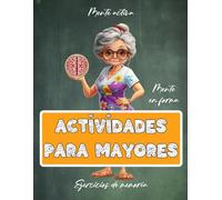 Libro de Actividades para Mayores | Ejercicios, Pasatiempos y Juegos de Memoria | Estimulación cognitiva | Demencia, Alzheimer, Parkinson (Libros de actividades para personas mayores)