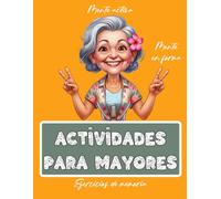 Libro de Actividades para Mayores | Ejercicios y juegos de memoria | Alzheimer Demencia | Estimulación mental (Libros de actividades para personas mayores)