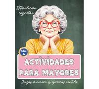 Libro de Actividades para Mayores | Juegos de memoria y ejercicios mentales | Estimulación cognitiva | Alzheimer Demencia (Libros de actividades para personas mayores)