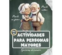 Libro de actividades para personas mayores: juegos y ejercicios de memoria y estimulación mental | Demencia, Alzheimer, Parkinson | Mente en forma (Libros de actividades para personas mayores)