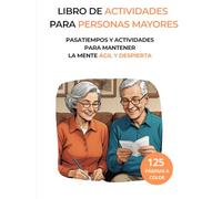 Libro de actividades para personas mayores: Pasatiempos y actividades para mantener la mente ágil y despierta
