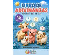 Libro de adivinanzas para niños de 3 a 5 años: Animales de la granja | 16 adivinanzas con textos cortos y rimas | Ilustraciones tiernas, coloridas y fáciles de reconocer