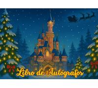 Libro de Autógrafos - Edición Especial de Navidad: Libro de firmas, álbum de fotos y diario de recuerdos para parques temáticos mágicos, perfecto para niños y adultos durante la temporada navideña.