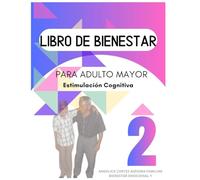 Libro de bienestar para el adulto mayor: Estimulacion Cognitiva