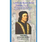 Libro de Buen Amor Tomos 1 y 2: Edición en castellano antiguo con notas explicativas de Julio Cejador
