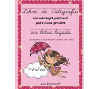 Libro de caligrafía en letra ligada con mensajes positivos para niñas geniales: Un divertido y empoderador cuaderno para niñas de 7-9 años