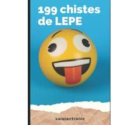 Libro de chistes de Lepe: 199 chistes de Lepe